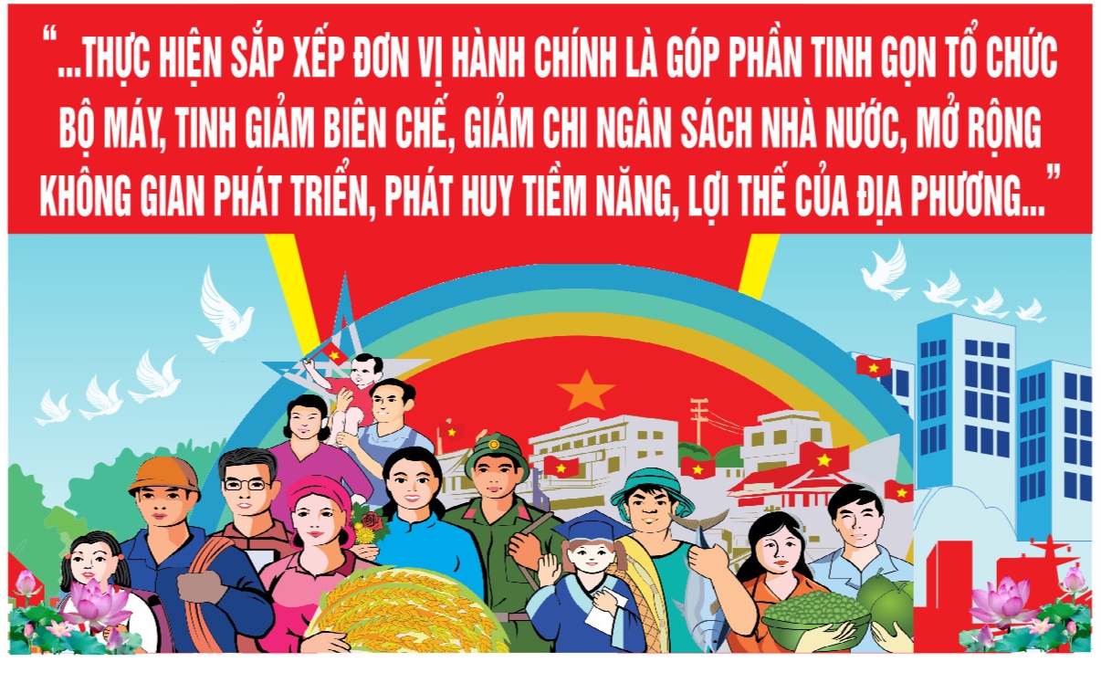 Bài tuyên truyền về việc sáp nhập đơn vị hành chính cấp tỉnh và xã